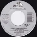 7inch Vinyl Single - Aaron Tippin - Honky Tonk Superman