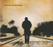 CD - Aaron Beaumont - Nothing's Forever (Not Even Goodbye) - Digipak