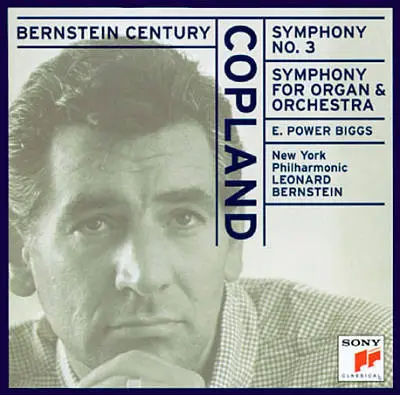 Aaron Copland - E. Power Biggs , New York Philharmonic / Leonard Bernstein - Symphony No. 3 • Symphony For Organ And Orchestra
