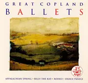 Double CD - Copland - Great Copland Ballets: Appalachian Spring / Billy The Kid / Rodeo / Dance Panels
