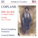 CD - Copland - Billy The Kid (Complete Ballet) - Grohg (One-Act Ballet)