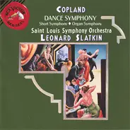 Aaron Copland , Leonard Slatkin , Saint Louis Symphony Orchestra - Dance Symphony / Short Symphony / Organ Symphony
