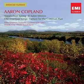 Aaron Copland - Appalachian Spring - El Salon Mexico - Old American Songs - Fanfare For The Common Man