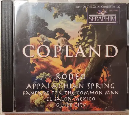 Copland - Rodeo / Appalachian Spring / Fanfare For The Common Man / El Salon Mexico / Quiet City