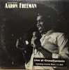 LP - Aaron Freeman - Live At Crosscurrents