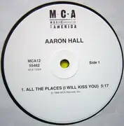 12'' - Aaron Hall - All The Places (I Will Kiss You) / Move It Girl