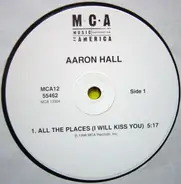 Aaron Hall - All The Places (I Will Kiss You) / Move It Girl