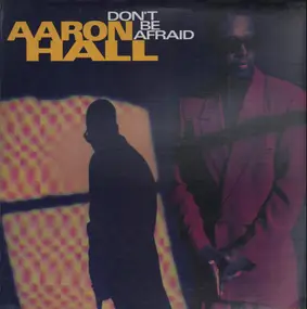 Aaron Hall - Don't Be Afraid