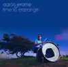 Double LP - Aaron Jerome - Time To Rearrange