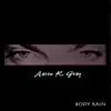 CD - Aaron K. Gray - Body Rain