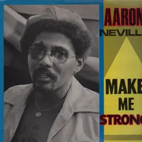 Aaron Neville - Make Me Strong