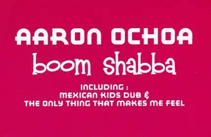 Aaron Ochoa - Boom Shabba