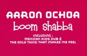 Aaron Ochoa - Boom Shabba