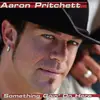 CD - Aaron Pritchett - Something Goin' On Here