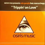 Aaron Ross Presents Rain People Feat. Marcus Begg - Trippin' On Love