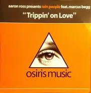 Aaron Ross Presents Rain People Feat. Marcus Begg - Trippin' On Love