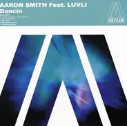 Aaron Smith Feat. Luvli - Dancin