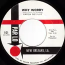 7'' - Aaron Neville - Tell It Like It Is / Why Worry