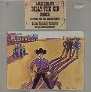Aaron Copland - Dallas Symphony Orchestra , Donald Johanos - Billy The Kid / Rodeo / Fanfare For The Common Man