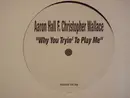 12'' - Aaron Hall F. Christopher Wallace - Why You Tryin' To Play Me