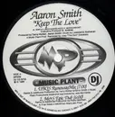 12inch Vinyl Single - Aaron Smith - Keep The Love - Promo