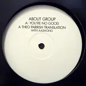 about group - You're No Good (Theo Parrish Translation)