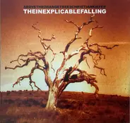 Above The Orange Trees , Christian Kiefer - The Inexplicable Falling