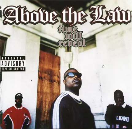 Above The Law - Time Will Reveal