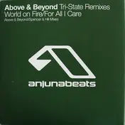 Above & Beyond - Tri-State Remixes - World On Fire / For All I Care