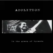 Abolition - In The Grasp Of Tyrants
