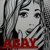 Abay - Everything's Amazing And Nobody Is Happy