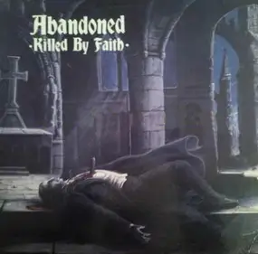 Abandoned - Killed by Faith