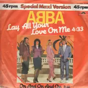 12inch Vinyl Single - Abba - Lay All Your Love On Me / On And On And On