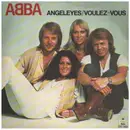 7inch Vinyl Single - Abba - Angeleyes / Voulez-Vous