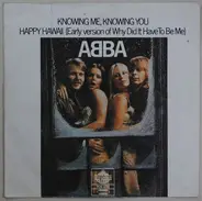 Abba - Knowing Me, Knowing You / Happy Hawaii (Early Version Of "Why Did It Have To Be Me")