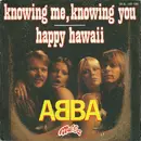 7inch Vinyl Single - Abba - Knowing Me, Knowing You / Happy Hawaii
