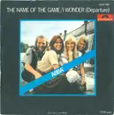 7inch Vinyl Single - Abba - The Name Of The Game / I Wonder (Departure)