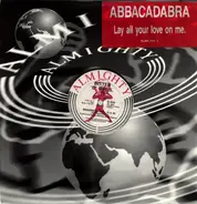 Abbacadabra - Lay All Your Love On Me