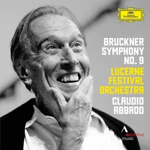 Abbado/Lucerne Festival Orchestra - Bruckner: Sinfonie Nr.9