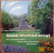 Abbe Wothke - Abbé Wothké Singt N. 11