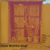 Abbe Wothke - Abbé Wothké singt