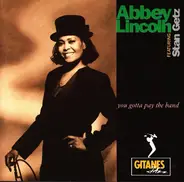 Abbey Lincoln Featuring Stan Getz - You Gotta Pay the Band