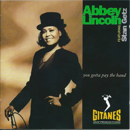 Abbey Lincoln Featuring Stan Getz - You Gotta Pay the Band
