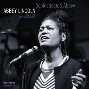 Abbey Lincoln - Sophisticated Abbey: Live At The Keystone Korner