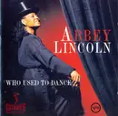 CD - Abbey Lincoln - Who Used To Dance