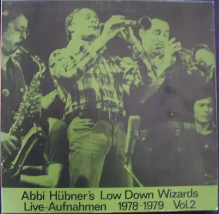 Abbi Hübner's Low Down Wizards - Live-Aufnahmen 1978-1979 Vol. 2