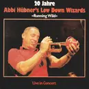 CD - Abbi Hübner's Low Down Wizards - 'Running Wild' (20 Jahre Abbi Hübner's Low Down Wizards) Live in Concert