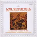 LP - Abbot Alexios / The Community Of The Xenophontos Monastery - Easter On Mount Athos: The Celebration Of The Night Before Easter