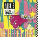 7inch Vinyl Single - Abc - How To Be A Millionaire