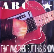 7inch Vinyl Single - Abc - That Was Then But This Is Now